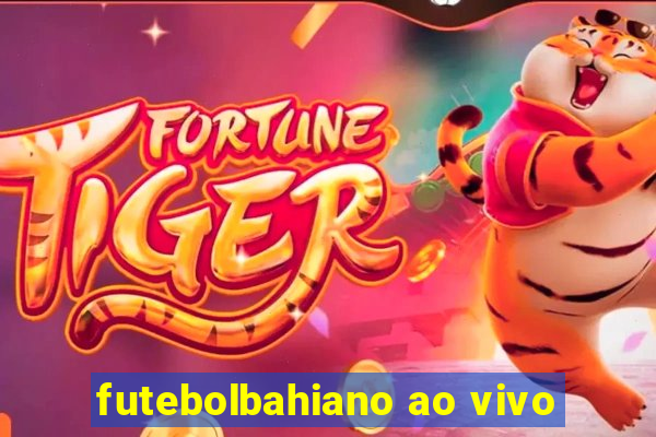 futebolbahiano ao vivo